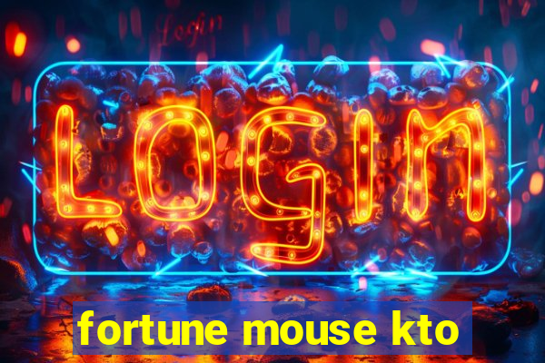 fortune mouse kto